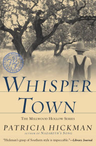 Title: Whisper Town (Millwood Hollow Series), Author: Patricia Hickman