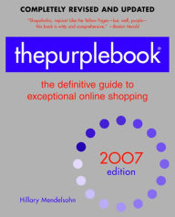 Title: The Purplebook, 2007 Edition: The definitive guide to exceptional online Shopping, Author: Hillary Mendelsohn