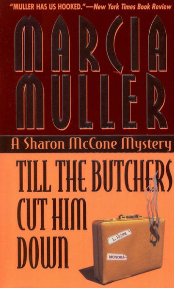 Till the Butchers Cut Him Down (Sharon McCone Series #14)