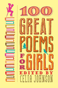 Title: 100 Great Poems for Girls, Author: Celia Johnson