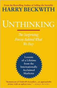 Title: Unthinking: The Surprising Forces Behind What We Buy, Author: Harry Beckwith