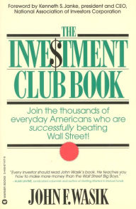 Title: The Investment Club Book, Author: John F Wasik