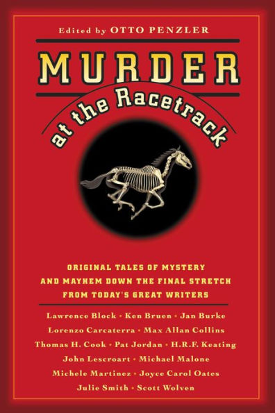 Murder at the Racetrack: Original Tales of Mystery and Mayhem Down the Final Stretch from Today's Great Writers