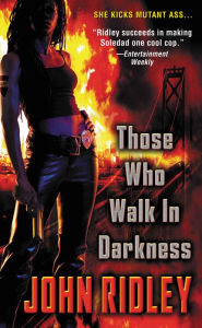 Title: Those Who Walk in Darkness, Author: John Ridley