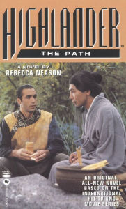 Title: Highlander(TM): The Path, Author: Rebecca Neason