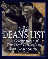 Title: The Dean's List: A Celebration of Tar Heel Basketball and Dean Smith, Author: Art Chansky