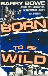 Title: Born to Be Wild, Author: Barry Bowe