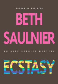 Title: Ecstasy (Alex Bernier Series #5), Author: Beth Saulnier