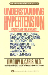 Title: Understanding Hypertension, Author: Timothy N. Caris MD