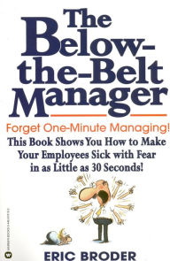 Title: The Below-the-Belt Manager, Author: Eric Broder