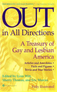 Title: Out in All Directions: A Treasury of Gay and Lesbian America, Author: Lynn Witt