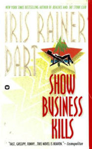 Title: Show Business Kills, Author: Iris Rainer Dart