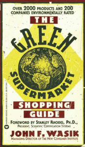 Title: The Green Supermarket Shopping Guide, Author: John F Wasik