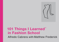 Title: 101 Things I Learned in Fashion School, Author: Alfredo Cabrera