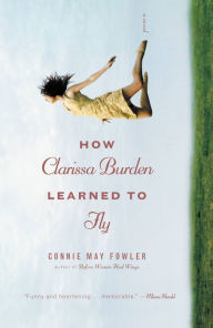 Title: How Clarissa Burden Learned to Fly, Author: Connie May Fowler