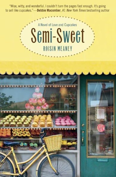 Semi-Sweet: A Novel of Love and Cupcakes