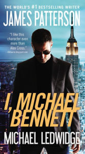 Title: I, Michael Bennett (Michael Bennett Series #5), Author: James Patterson