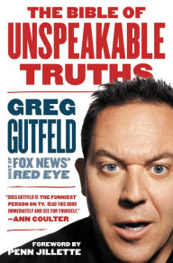 Title: The Bible of Unspeakable Truths, Author: Greg Gutfeld