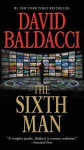 Title: The Sixth Man (Sean King and Michelle Maxwell Series #5), Author: David Baldacci