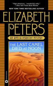 The Last Camel Died at Noon (Amelia Peabody Series #6)