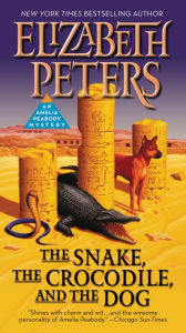 The Snake, the Crocodile and the Dog (Amelia Peabody Series #7)