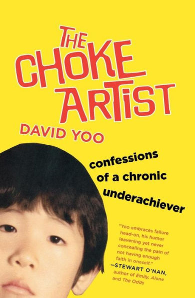 The Choke Artist: Confessions of a Chronic Underachiever