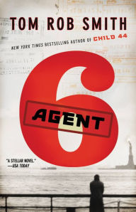 Title: Agent 6, Author: Tom Rob Smith