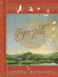 Title: Tiger Hills, Author: Sarita Mandanna