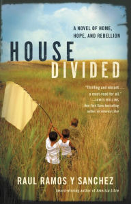Title: House Divided, Author: Raul Ramos y Sanchez