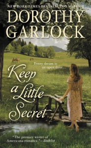 Title: Keep a Little Secret, Author: Dorothy Garlock