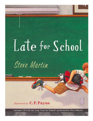 Late For School By Steve Martin C F Payne Nook Book Ebook Barnes Noble - flamingo sings roxanne roblox id code
