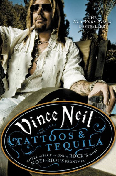 Tattoos & Tequila: To Hell and Back with One of Rock's Most Notorious Frontmen