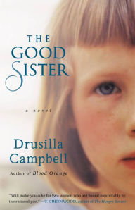 Title: The Good Sister, Author: Drusilla Campbell