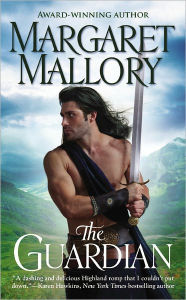 Title: The Guardian (Return of the Highlanders Series #1), Author: Margaret Mallory