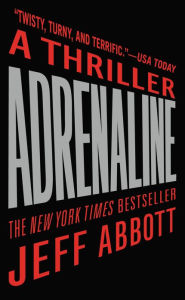 Title: Adrenaline (Sam Capra Series #1), Author: Jeff Abbott