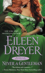 Title: Never a Gentleman (Drake's Rakes Series #2), Author: Eileen Dreyer