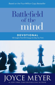 Title: Battlefield of the Mind Devotional: 100 Insights That Will Change the Way You Think, Author: Joyce Meyer