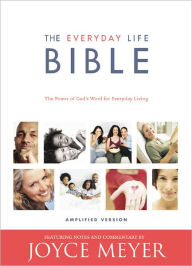 Title: The Everyday Life Bible: The Power of God's Word for Everyday Living, Author: Joyce Meyer