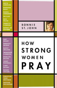 Title: How Strong Women Pray, Author: Bonnie St. John