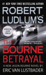 Alternative view 1 of Robert Ludlum's The Bourne Betrayal (Bourne Series #5)