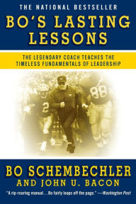 Title: Bo's Lasting Lessons: The Legendary Coach Teaches the Timeless Fundamentals of Leadership, Author: Bo Schembechler