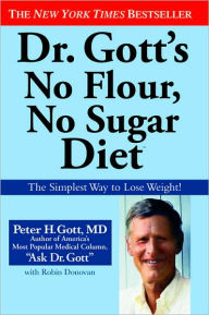 Title: Dr. Gott's No Flour, No Sugar Diet, Author: Peter H. Gott