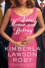 Title: Love, Honor, and Betray (Reverend Curtis Black Series #8), Author: Kimberla Lawson Roby