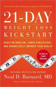 Title: 21-Day Weight Loss Kickstart: Boost Metabolism, Lower Cholesterol, and Dramatically Improve Your Health, Author: Neal D Barnard