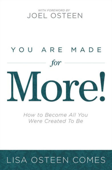 You Are Made for More!: How to Become All You Were Created to Be