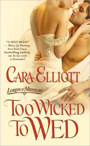 Title: Too Wicked to Wed (Lords of Midnight Series #1), Author: Cara Elliott