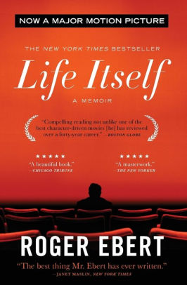 Life Itself: A Memoir By Roger Ebert, Paperback | Barnes & Noble®