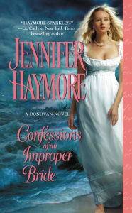 Title: Confessions of an Improper Bride (Donovan Series #1), Author: Jennifer Haymore