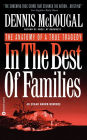 In the Best of Families: The Anatomy of a True Tragedy