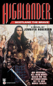 Title: Highlander(TM): Scotland the Brave, Author: Jennifer Roberson